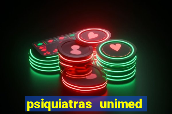 psiquiatras unimed porto alegre